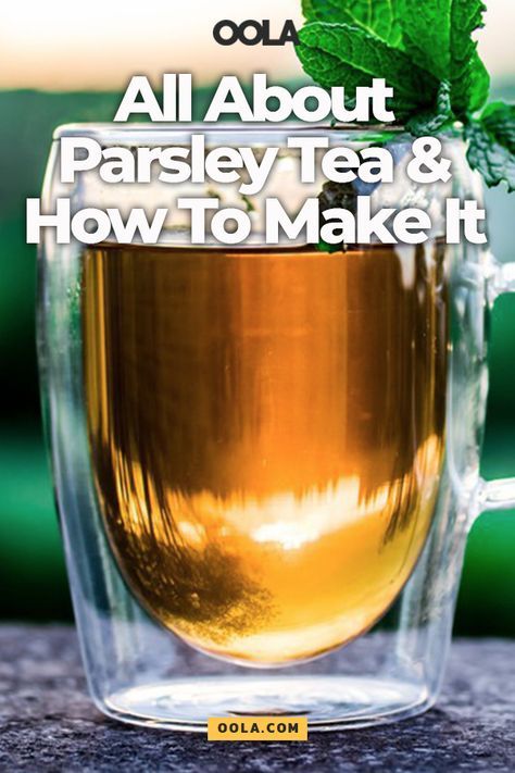 All About Parsley Tea And How To Make It - Oola.com Parsley Tea Benefits, Cinnamon Tea Benefits, Parsley Tea, Valerian Tea, Parsley Recipes, Tea Health Benefits, Tea Diy, Tea Benefits, Kidney Health