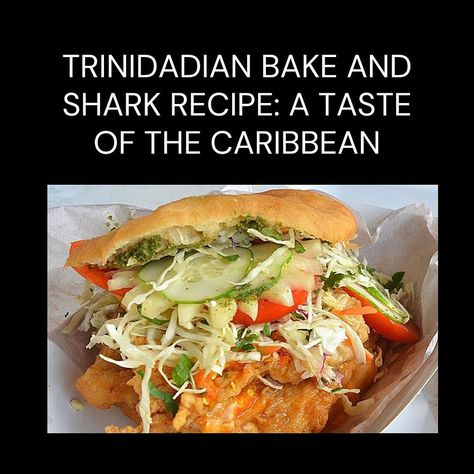 Indulge in the vibrant flavors of Trinidad and Tobago with our Trinidadian Bake and Shark Recipe. Create this iconic Caribbean street food at home!#BakeAndShark #TrinidadFood #CaribbeanCuisine #StreetFood #IslandEats #SeafoodRecipes #TriniFood #FoodieFaves #HomemadeEats #TropicalFlavors #AuthenticRecipes #CookingFromScratch #CaribbeanCooking #FishRecipes #TasteOfTheCaribbean Bake And Shark Trinidad Recipe, Bake And Shark, Trinidad Food, Shark Recipes, Trinidad Recipes, Slow Cooker Stew, Trini Food, Caribbean Cuisine, Caribbean Recipes