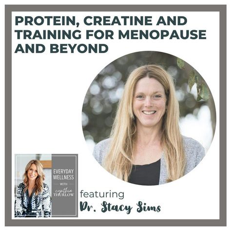 Ep. 406 Protein, Creatine and Training for Menopause and Beyond with Dr. Stacy Sims Cynthia Thurlow, Stacy Sims, Ovulatory Cycle, Tracking Menstrual Cycle, Cycle Phases, Menstrual Cycle Phases, Exercise Physiologist, Gender Differences, Bowl Recipes