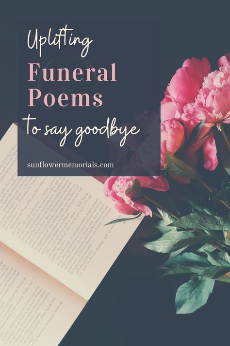 Uplifting Funeral Poems to Say Goodbye to Loved Ones Celebration Of Life Verses, Poems For Obituary, Funerals Are For The Living Quote, Quotes For Memorial Service, Graveside Memorial Service Ideas, Poems For Celebration Of Life, What To Say At A Celebration Of Life, Memorial Poems Celebration Of Life, Graveside Service Ideas