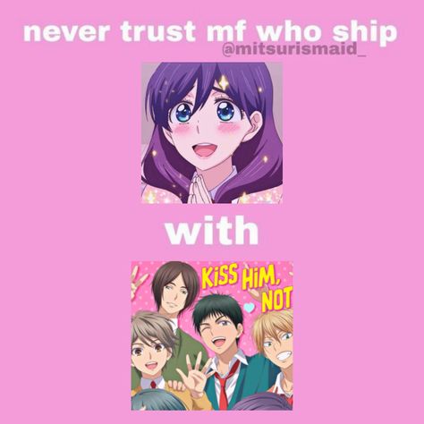 Kae Serinuma Slander, Kiss Him Not Me Slander, Kae Serinuma, Kiss Him Not Me, Losing Faith In Humanity, Losing Faith, Never Trust, Anime Meme, Not Me