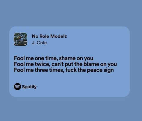 No Role Modelz J Cole, J Cole Lyrics Quotes, J Cole Lyrics, J Cole Quotes, Fool Me Once, J Cole, Care Quotes, Save Her, Lyric Quotes