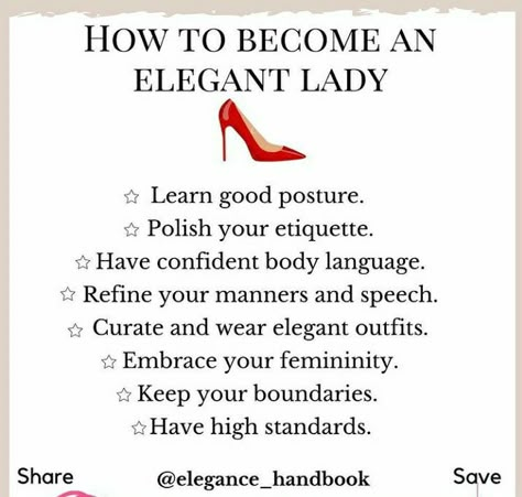 From elegance handbook Elegant Lady Essentials, Lady Manners, Carrots And Sweet Potatoes, Elegant Tips, Rock Wallaby, Ettiquette For A Lady, Confident Body Language, Hollywood Beauty, Etiquette And Manners