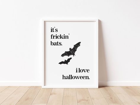 Funny Halloween Art Print Funny Halloween Vine Frickin | Etsy It’s Freaking Bats I Love Halloween, Bats Cute, Frickin Bats, Aesthetic October, Vine Quote, Fall Funny, New Girl Quotes, Bat Wall, Cute Wall Art