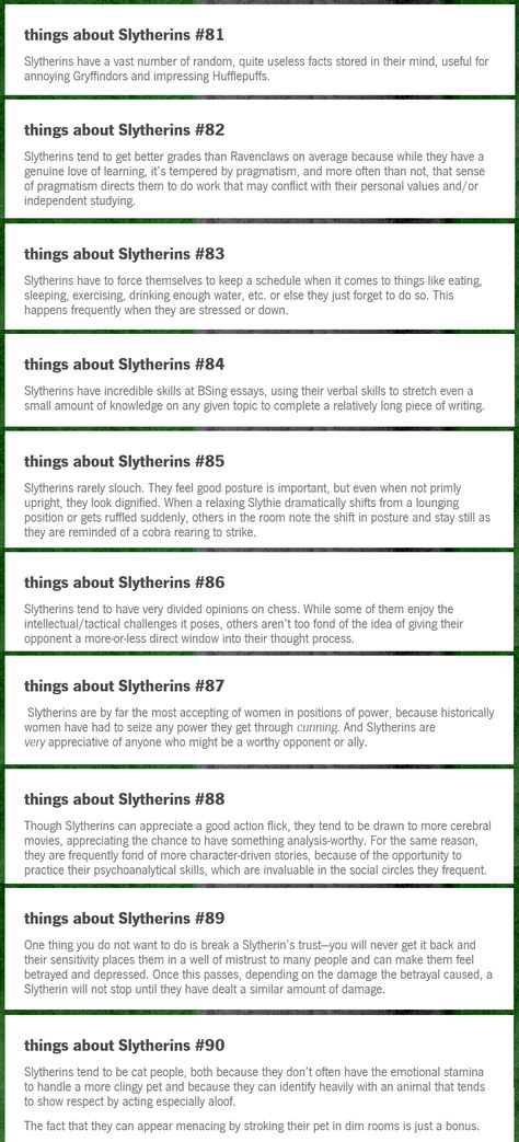 I'm not a Slytherin but some times I kinda wish I was. Slytherin House Traits, Things About Slytherin, Slytherin Personality Traits, Slytherin Facts, Slytherin Traits, Slytherin Things, Slytherin And Hufflepuff, Climbing Trees, Forward Head Posture