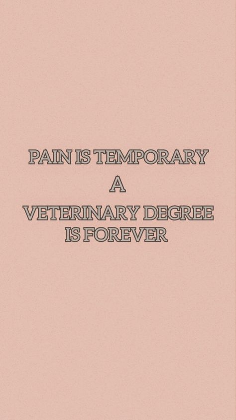 Vet Motivational Quotes, Vet Quotes Motivation, Vet Student Aesthetic Wallpaper, Veterinarian Motivation, Veterinary Quotes, Vet School Humor, Veterinary Medicine Quotes, Vet Student Aesthetic, Vet Quotes