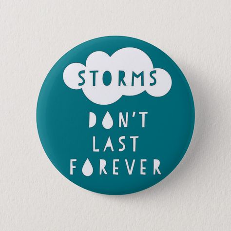 Storms Dont Last Forever, Trust Quotes, Team Building Activities, Custom Buttons, Team Building, Text You, Inspirational Gifts, Pale Blue, Islamic Quotes