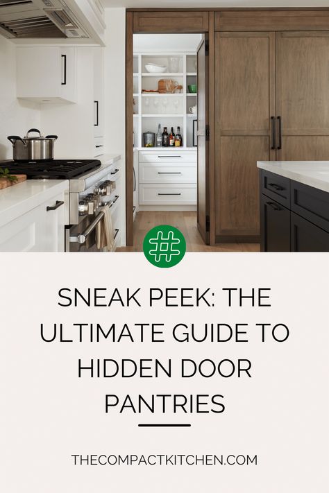 Sneak Peek: The Ultimate Guide to Hidden Door Pantries - The Compact Kitchen Kitchens With Hidden Pantry, Hidden Kitchen Door, Hidden Pantry Door In Kitchen, Kitchen Hidden Door, Hidden Pantry Doors, Hidden Kitchen Pantry, Hidden Pantry Ideas, Hidden Pantry Walk In, Kitchen With Hidden Pantry