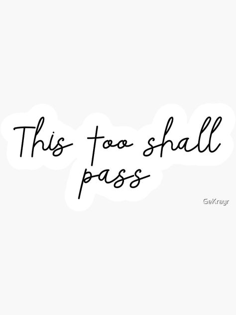 "This too shall pass" Sticker for Sale by GeKrayr Hope Typography, This Too Shall Pass Quote, Cute Positivity, Typography Love, This Too Shall Pass, Big Little, Vision Board, Typography, Quotes