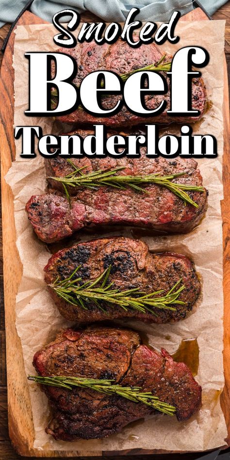 Smoked Beef Tenderloin Recipes, Tenderloin Steak Recipes, Smoked Beef Tenderloin, Beef Tenderloin Recipe, Filet Recipes, Grilled Beef Tenderloin, Beef Loin, Grilled Beef Recipes, Beef Tenderloin Recipes