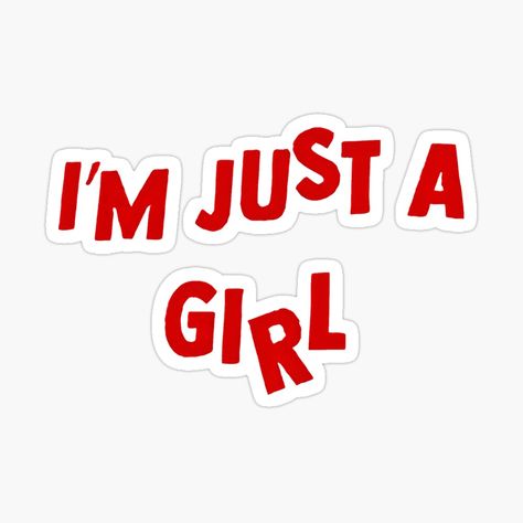 Get my art printed on awesome products. Support me at Redbubble #RBandME: https://www.redbubble.com/i/sticker/red-im-just-a-girl-OR-inspired-by-aruglalemonz39/158656821.JCQM3?asc=u I Am Just A Girl Sticker, I’m Just A Girl, Diy Graphic Tee, Im Just A Girl, Red Shirts, I'm Just A Girl, Phone Stickers, Decorate Notebook, Girls Club