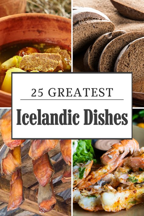 Titled 25 Greatest Icelandic Dishes it is a post about traditional icelandic cuisine. There are four photos of icelandic food. Lamb stew, rye bread, langoustine, and fermented shark. Nordic Fish Recipes, Icelandic Fish Soup Recipe, Icelandic Laufabread Recipe, Fermented Shark Iceland, Icelandic Fish Soup, Best Food In Iceland, Icelandic Fish Stew, Icelandic Lamb Soup, Icelandic Food Traditional