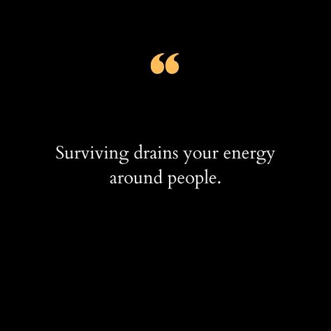 Ever feel like your energy is constantly being sapped when you're around certain people? It's like they have a secret talent for draining every last drop of your vitality. Whether it's the incessant negativity, the drama they bring, or simply their overwhelming presence, being around them feels like running on an empty tank. Surviving in their presence becomes a daily battle, as you struggle to maintain your own sense of self amidst the emotional exhaustion they leave in their wake. But here... Drained Quotes, Emotional Exhaustion, Sense Of Self, The Drama, Reality Quotes, Leave In, Food For Thought, Drain, Feel Like