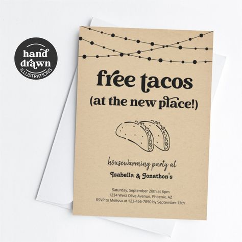 Free Tacos (at the new place!).  Enjoy a fun housewarming invitation that puts the spotlight on... tacos!  Artwork is hand drawn. How To Host A Housewarming Party, Housewarming Brunch, Halloween Housewarming Party, Housewarming Party Ideas, Housewarming Party Themes, Housewarming Party Favors, House Party Invitation, Housewarming Party Decorations, Housewarming Invitation