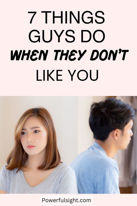 7 Things Guys Do When They Dont Like You How To Know If A Guy Is Losing Interest, Signs A Guy Is Interested In You, Things Guys Do When They Like You, Signs Guys Like You, Get The Guy, A Guy Like You, Healthy Relationship Tips, Not Interested, Dont Love