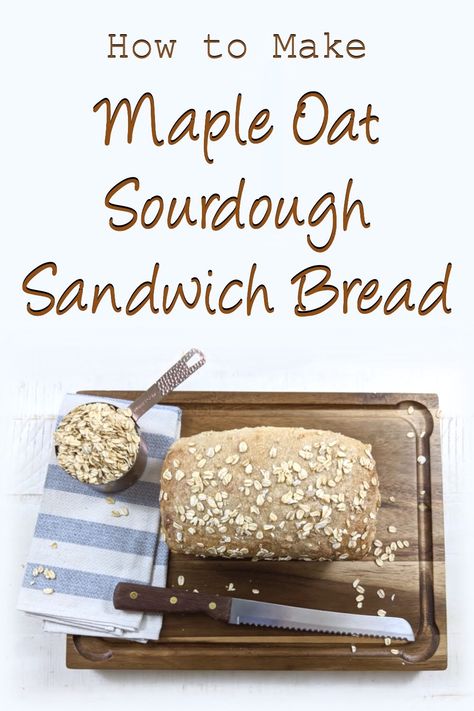 Maple Oat Sourdough Bread, High Fiber Sourdough Bread, Honey Oat Sourdough Bread, Oat Sandwich Bread, Sourdough Sandwich Bread Recipe, Oat Bread Recipe, Sourdough Sandwich Bread, Sourdough Bread Sandwiches, Sandwich Loaf