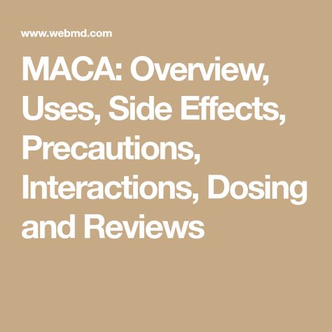 MACA: Overview, Uses, Side Effects, Precautions, Interactions, Dosing and Reviews Maca Supplement, Side Effects, Fresh Food, Whole Food Recipes, Vitamins