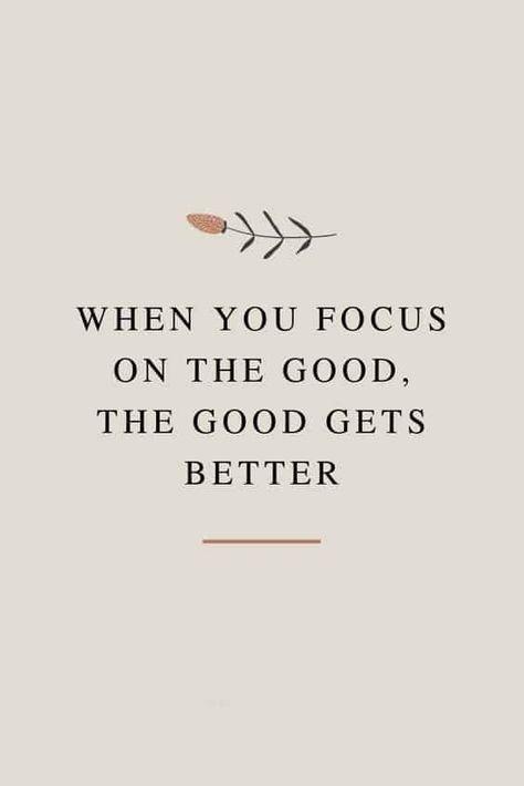 when you focus on the good, the good gets better Feeling Positive Quotes, Focusing On Yourself Quotes, Focus Quotes, Funny Motivational Quotes, Focus On The Good, Vibe Quote, Life Quotes Love, Study Motivation Quotes, Short Inspirational Quotes