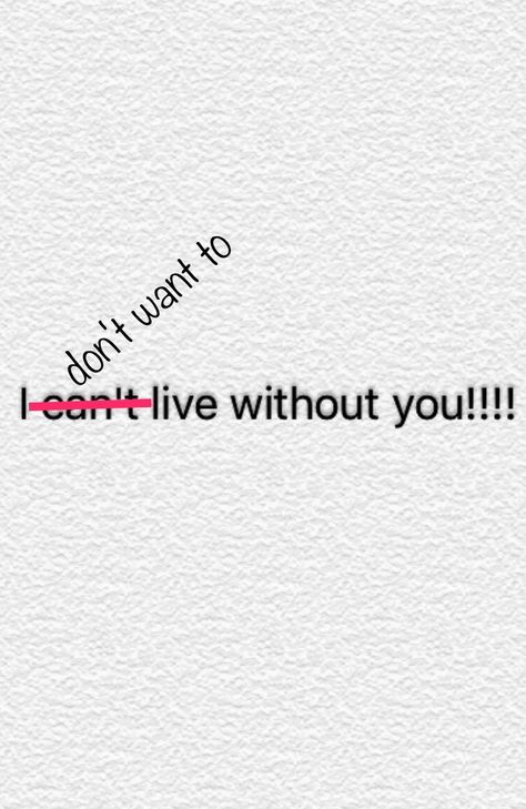 I Dont Want To Do Life Without You, I Dont Want Live Without You, Can't Live Without You, Cant Live Without You Quotes For Him, I Can't Live Without You Quotes, I Can't Live Without You, I Cant Live Without U Quotes, I Can’t Live Without You, Love Poems For Boyfriend