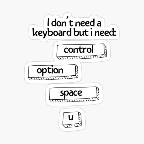 I Dont Need A Keyboard But I Need by somebasic | Redbubble Keyboard Button, Keyboard Design, A Keyboard, Shirt Aesthetic, Better Together, Keyboard, Art Journal, Technology, Quotes