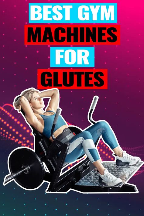 Best Gym Machines For Glutes, Best Glutes Workout For Women Gym, Glute Building Exercises Gym, Glutes Machine Workout, What Machines To Use At The Gym, Glute Workout Gym Machine, Glute Machine Workout, Glute Workout Women Gym Machines, Gym Glute Workout Women