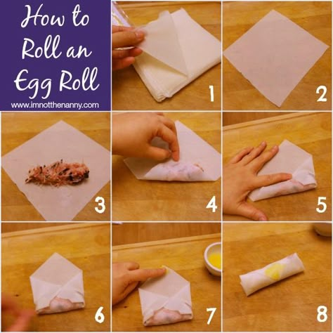 How to Roll An Egg Roll via I'm Not the Nanny How To Wrap Egg Rolls, How To Roll Egg Rolls, How To Roll An Egg Roll, Ways To Use Egg Roll Wrappers, How To Make Spring Roll Wrappers, Make Egg Roll Wrappers, How To Roll Egg Roll Wrappers, Chicken Roll Recipes, How To Roll An Egg Roll Wrapper