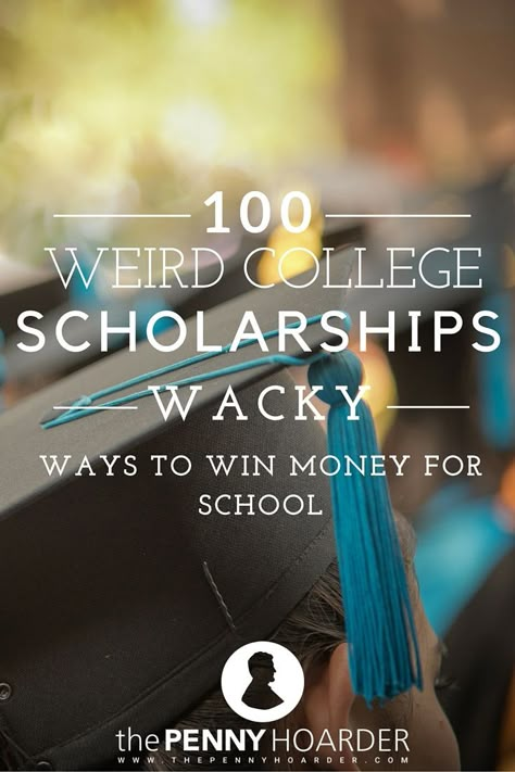 Can you make the best duck call or make an amazing PB&J? Are you really tall or really short? Do you have a specific name or an epic zombie apocalypse plan? We’re not kidding: All of these characteristics could help you win money from one of these weird college scholarships. - The Penny Hoarder http://www.thepennyhoarder.com/100-weird-college-scholarships/ High School Scholarships, Grants For College, School Scholarship, Financial Aid For College, College Scholarships, College Money, College Education, College Planning, College Ideas