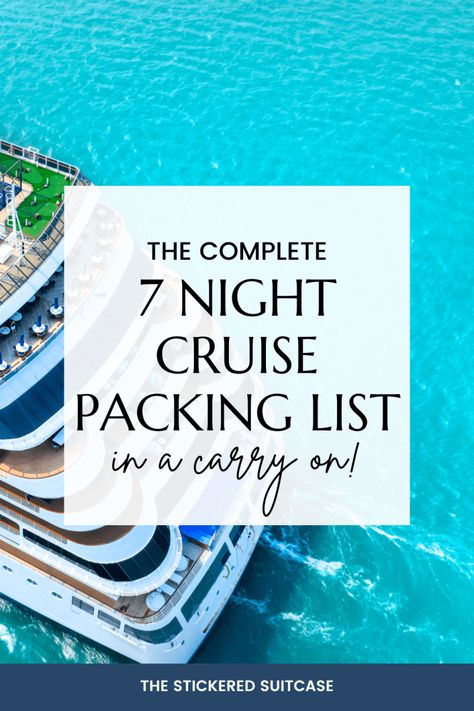 Packing List for a 7 Night Cruise (in a Carry-On!) - The Stickered Suitcase Carry On Bag For Cruise, 4 Night Cruise Packing List, How To Pack For A Cruise In A Carry On, 8 Night Cruise Packing List, Packing For A Cruise In A Carry On, 6 Day Cruise Packing List, Cruise List Packing, 7 Night Cruise Packing List, Seven Day Cruise Packing List