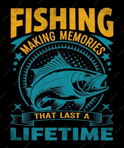 Premium Vector | Fishing making memories that last a lifetime fishing tshirt design Vector Free Download, Fishing T Shirts, Making Memories, Tshirt Design, Premium Vector, Graphic Resources, Vector Free, Fishing, Free Download