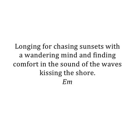 Summer sunsets and waves kissing the shore | Quote Sunset And Waves Quotes, Adventures Quotes, Friend Ideas, Kissing Quotes, Adventure Quotes, Aesthetic Words, Summer Sunset, Beautiful Words, Love Quotes