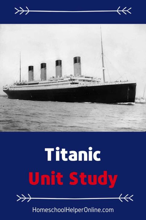 Learn all about the fateful voyage of the Titanic ocean liner's maiden trip across the Atlantic Ocean in this Titanic Unit Study.  This printable unit includes history, language arts, science, & math.  #unitstudy #homeschoolhelperonline HomeschoolHelperonline.com Titanic Lesson Ideas, Titanic Unit Study, Titanic Homeschool, Titanic Room, Lds Homeschool, Titanic Birthday, Unit Study Homeschool, Homeschool Units, Government Lessons