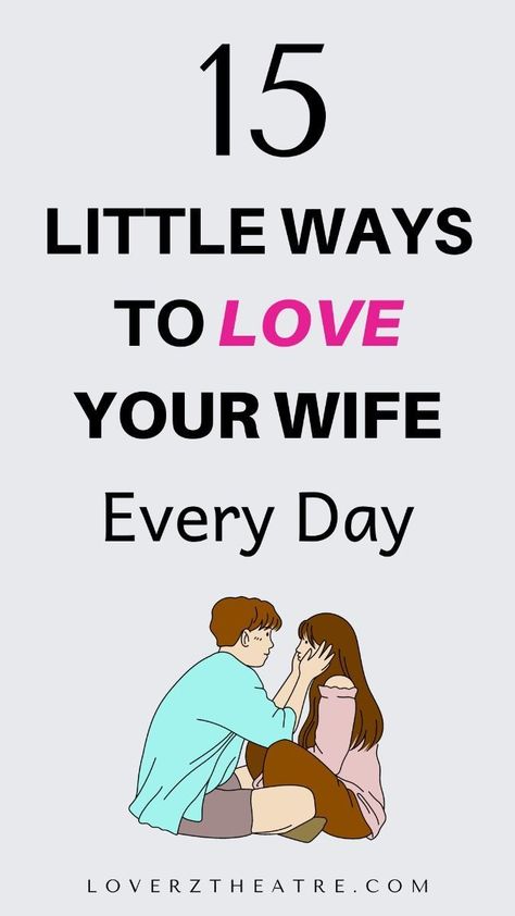 15 Little Ways To Love Your Wife Every Day Ways To Show Love To Your Wife, How To Show Love To Your Wife, Ways To Make Your Wife Feel Loved, Ways To Show Your Wife You Love Her, Ways To Love Your Wife, How To Show Your Wife You Love Her, How To Make Your Wife Feel Loved, Ways To Romance Your Wife, How To Love Your Wife