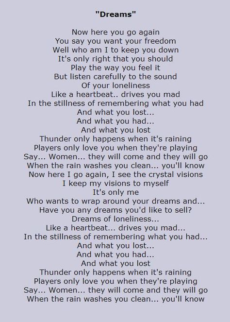 Thunder only happens when it's raining Players only love you when they're playing Say... Women... they will come and they will go When the rain washes you clean... you'll know When The Rain Washes You Clean, Thunder Only Happens When Its Raining, Stevie Nicks Lyrics, Stevie Nicks Quotes, Stevie Nicks Songs, Fleetwood Mac Dreams, Humor Quote, Great Song Lyrics, Song Words