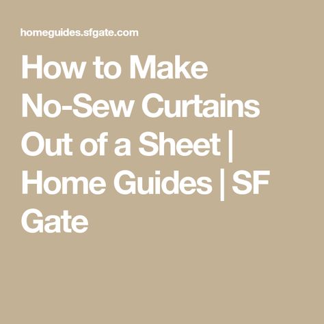 How to Make No-Sew Curtains Out of a Sheet | Home Guides | SF Gate Making Curtains Out Of Sheets, Sew Curtains, Make Curtains, Decorative Screen Panels, Homemade Curtains, No Sew Curtains, Custom Made Curtains, Decorative Screens, Bible Devotions