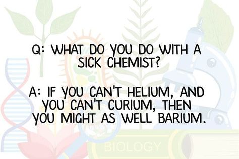 Biology Jokes, Chemistry Puns, Biology Humor, Chemistry Basics, Nerdy Jokes, Nerdy Humor, Disney Comics, Science Puns, Chemistry Classroom