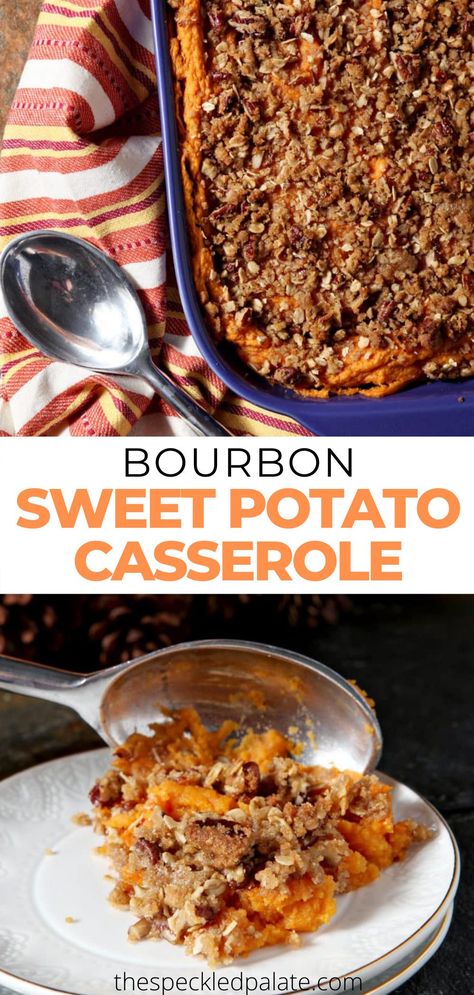 Brunch Friendsgiving, Casserole Potato, Casserole Thanksgiving, Bourbon Sweet Potatoes, Thanksgiving Host, Kentucky Christmas, Sweet Bourbon, Thanksgiving Side Dish, Sweet Potato Recipes Casserole