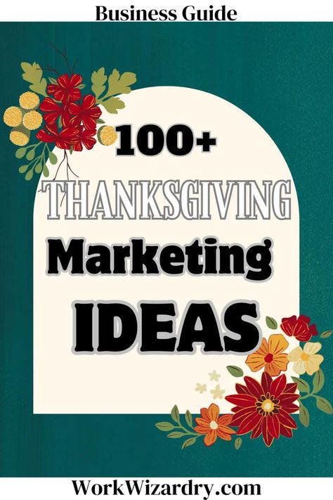 100+ Thanksgiving Marketing Ideas that transform browsers into buyers 3 Thanksgiving Sales Ideas, Thanksgiving Business Post, Thanksgiving Marketing Ideas, Thanksgiving Post, Business Guide, Thanksgiving Sale, Marketing Ideas, Holiday Season, Small Business