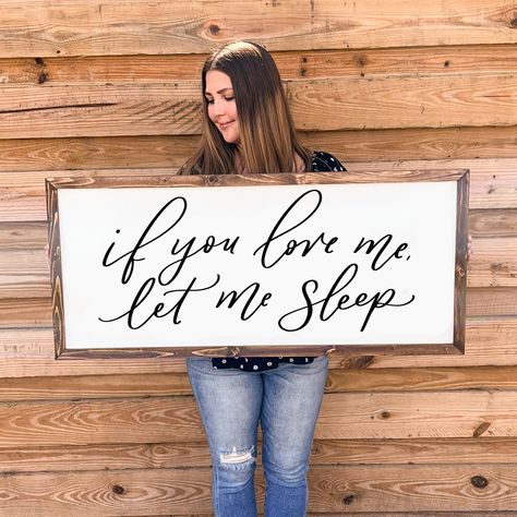 Above The Bed Sayings, Bedroom Farmhouse Signs, Over The Bed Signs Master Bedrooms, If You Love Me Let Me Sleep Sign, If You Love Me Let Me Sleep, Over Headboard Decor, Let Me Sleep, Rustic Wood Wall Art, Warm Home Decor