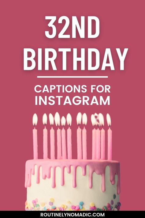 Cake with 32nd birthday captions for Instagram 32nd Birthday Captions, 32 Birthday Quotes Funny, Happy 32 Birthday Quotes, Birthday Wishes For Self, Birthday Captions For Myself, Happy 32nd Birthday, Bday Quotes, 32nd Birthday, Cute Captions