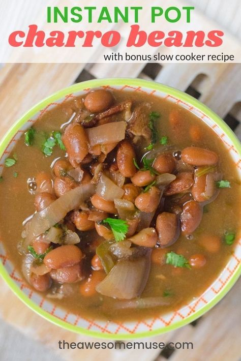 Instant Pot Charro Beans, Ranchero Beans, Beans Soup, Charro Beans, Easy Meal Ideas, Beans Recipe, Instant Pot Dinner Recipes, Great Appetizers, Pressure Cooker Recipes