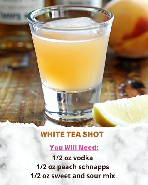 Karla's Recipes | The White Tea Shot delivers a powerful kick with a delicate hint of peach: | Facebook Peach Shots Recipe, Peach Shots, White Tea Shot Recipe, Punch Drinks, Sour Mix, Peach Schnapps, Shot Recipes, Alcoholic Beverages, Drinks Recipes