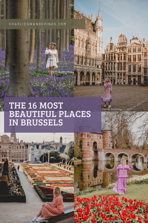 16 Best And Beautiful Places To Visit In Brussels, Belgium - CHARLIES WANDERINGS Brussels Belgium Travel, Things To Do In Brussels, Brussels Travel, Belgium Brussels, Europe City, Bruges Belgium, Most Instagrammable Places, Belgium Travel, Visit Places