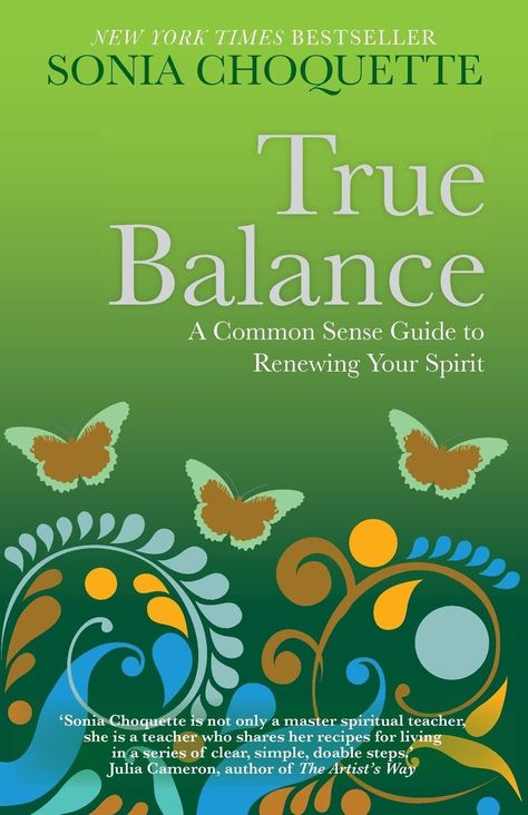 Amazon.com: True Balance: A Commonsense Guide to Renewing Your Spirit: 9781848506886: Sonia Choquette: Books Sonia Choquette, Julia Cameron, The Artist's Way, Spiritual Healer, Spiritual Teachers, Cool Writing, Bestselling Books, Writing Styles, Common Sense