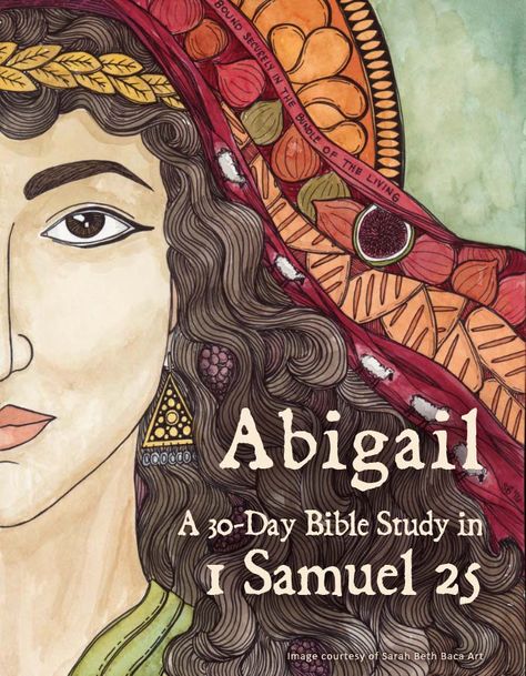 1 Samuel 25, Bible Study Topics, Bible Study Plans, 1 Samuel, Bible Women, Bible Study Guide, Bible Characters, Womens Bible Study, Bible Study Notebook