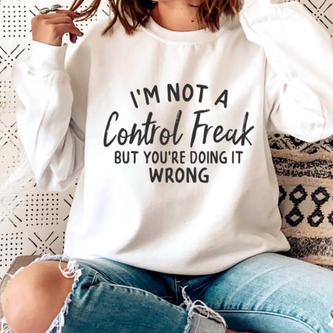 Comes In Black Or White So Comment The Color You Want If You Dont Comment We Just Pick The Color In The First Photo!!!! Sarcasm Funny, Boho Sweatshirt, Lululemon Hoodie, Sweatshirts For Women, Cute Shirt Designs, Mothers Day Gifts, Sarcasm Humor, Mom Sweatshirt, Funny Sweatshirts