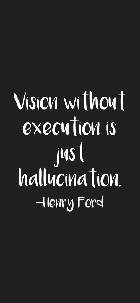 Vision Without Execution Quotes, Vision Without Execution, Business Entrepreneur Startups, Ford Quotes, Excited Quotes, Henry Ford Quotes, Best Advice Quotes, Planning Quotes, Highly Effective People