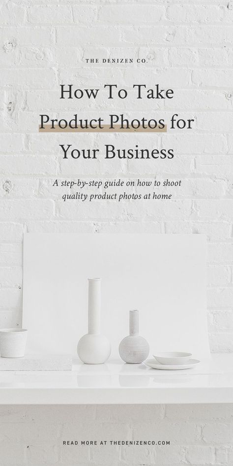 Take Product Photos, Creative Product Photography, Shopify Business, Lighting Tips, Brand Photography Inspiration, Ecommerce Business, Creative Business Owner, Photography Guide, Logo Creation