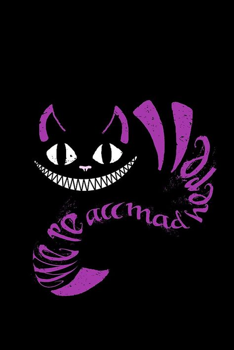 "We're All Mad Here " Posters by OddFiction | Redbubble Gatto Del Cheshire, Cheshire Cat Tattoo, Alice And Wonderland Tattoos, Cheshire Cat Alice In Wonderland, Juice Ice, Wonderland Tattoo, We're All Mad Here, Alice And Wonderland Quotes, Wonderland Quotes