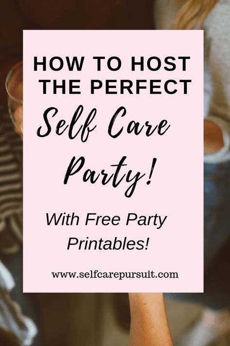 Incorporate Self Care AND have a party doing it! Invite some friends for an amazing night with this How-to-Host a Self Care party post! Free download Self care Party pack included! Self Care Brunch Ideas, Wellness Diy Ideas, Self Care Workshop Activities, Self Care Party Invite, Affirmation Party Ideas, Massage Event Ideas, Women Only Party Ideas, Self Care Retreat Activities, Student Wellness Activities