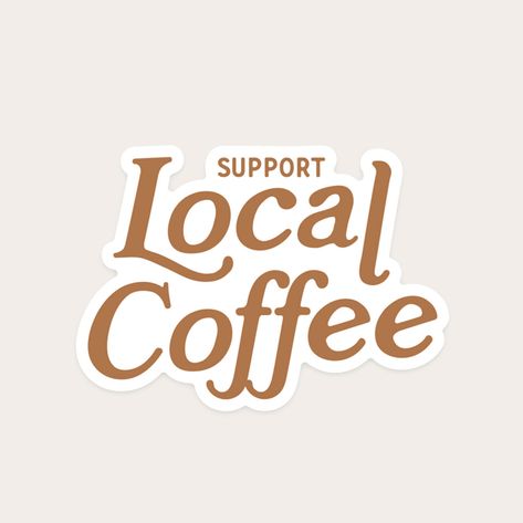 • Size: 3 x 2.1" • Durable weatherproof vinyl sticker Note: Colors may vary slightly from device screen to printed item. Support Your Local Caffeine, Coffee Shop Sticker Design, Coffee Branding Logo, Coffee Aesthetic Stickers, Stickers Coffee Design, Cute Coffee Stickers, Facial Soap Bar, Local Coffee, Coffee Truck